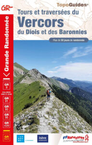 Tours et Traversées du Vercors, du Diois et des Baronnies Tours et Traversées du Vercors, du Diois et des Baronnies
